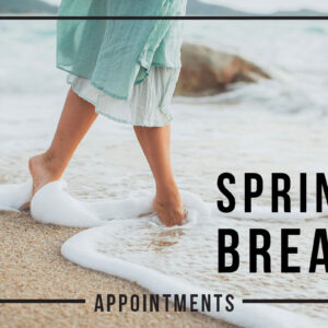 spring break appointments
